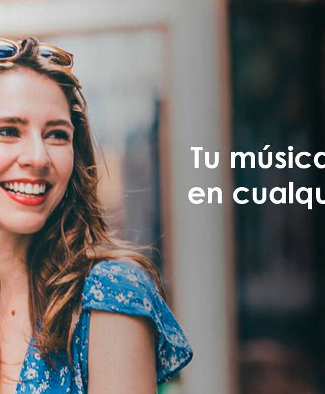 Tu música favorita en cualquier lugar